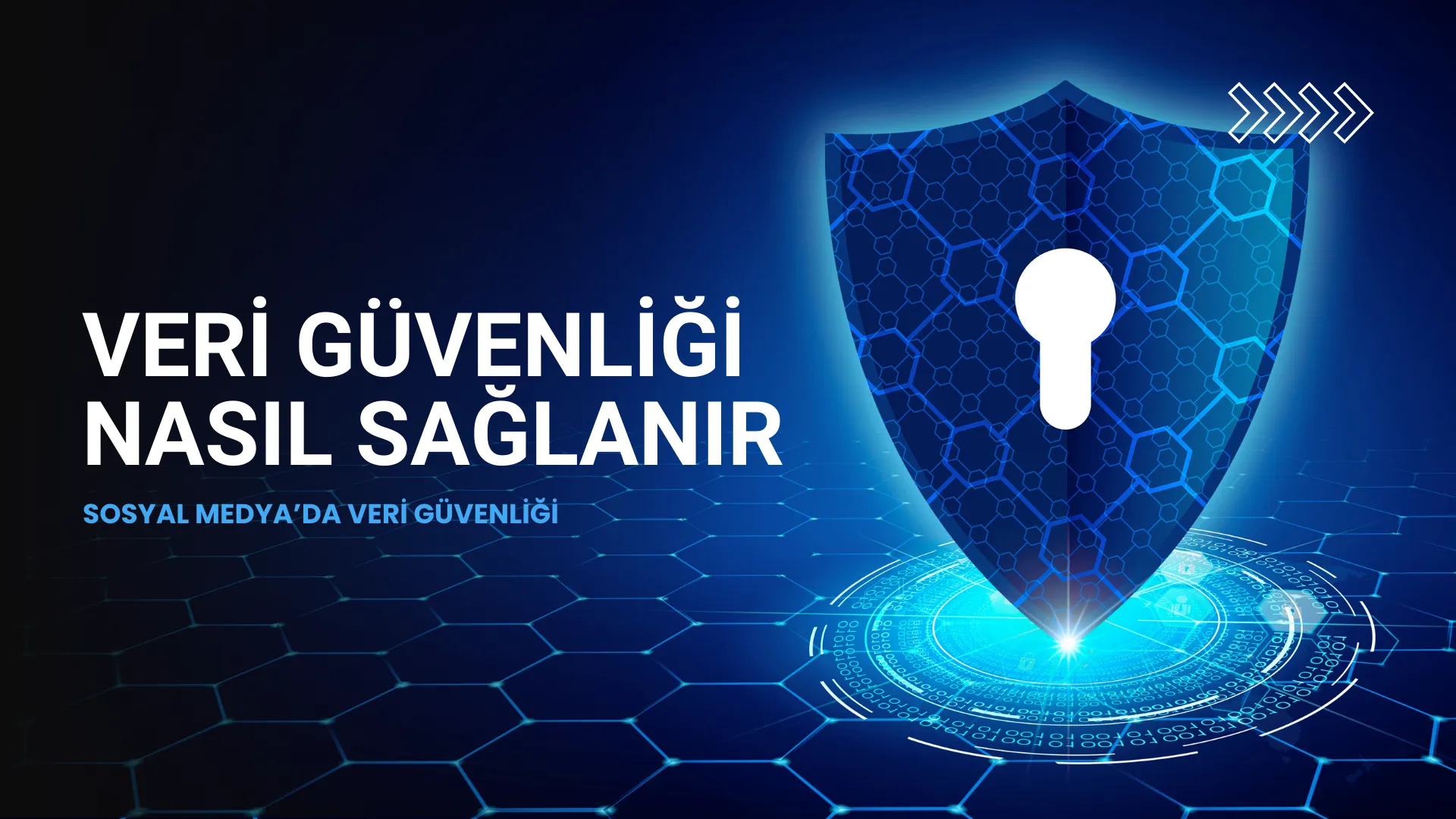 Sosyal Medya Veri Güvenliği Nasıl Sağlanır